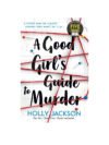 A Good Girl's Guide to Murder
