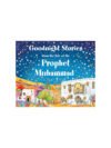 Goodnight Stories from the Life Prophet Muhammad