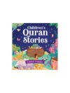 Children's Quran Stories - A Classic Treasury