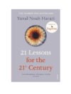21 Lessons for the 21st Century by Yuval Noah Harari