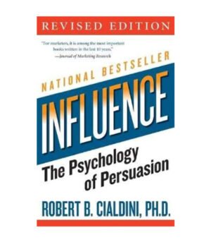 Influence: The Psychology of Persuasion, Revised Edition