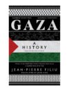 Gaza: A History (10th Anniversary Edition) By Jean-Pierre F