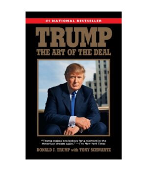 Trump : The Art of the Deal by Donald J. Trump