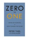 Zero to One by Peter Thiel