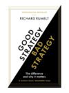 Good Strategy/Bad Strategy: The difference and why it matters