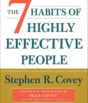 The 7 Habits of Highly Effective People: 30th Anniversary Edition (The Covey Habits Series)