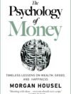 The Psychology of Money by Morgan Housel