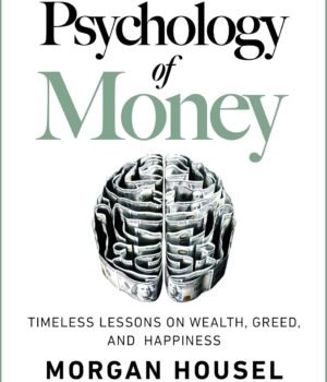 The Psychology of Money by Morgan Housel