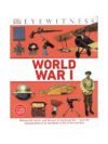 World War I (DK Eyewitness) - Ages 9-12 - Paperback