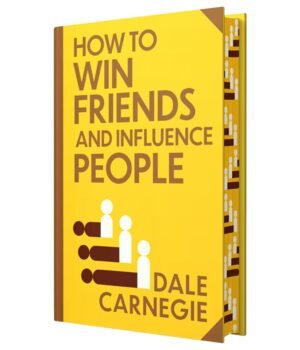 How to Win Friends and Influence People by Dale Carnegie