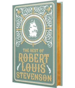 The Best of Robert Louis Stevenson (Deluxe Leatherbound edition) by Robert Louis Stevenson