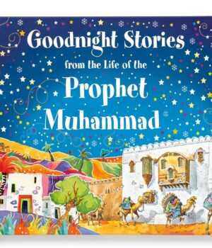 Goodnight Stories from the Life Prophet Muhammad