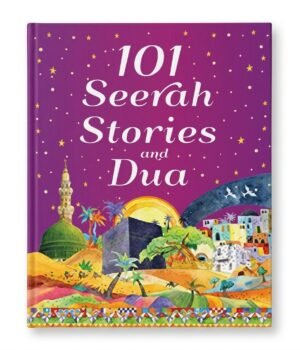 101 Seerah Stories and Dua (Hardcover)