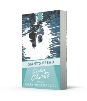 Giant’s Bread by Agatha Christie