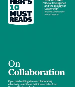 HBR's 10 Must Reads: On Collaboration