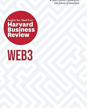 Web3: The Insights You Need from Harvard Business Review