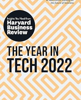 The Year in Tech 2022 The Insights You Need from Harvard Business Review