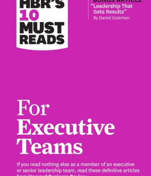 HBR's 10 Must Reads for Executive Teams