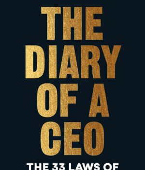 The Diary of a CEO: The 33 Laws of Business and Life by Steven Bartlett
