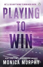 Playing To Win by Monica Murphy