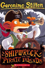 GERONIMO STILTON #18 SHIPWRECK ON THE PIRATE ISLANDS by STILTON GERONIMO