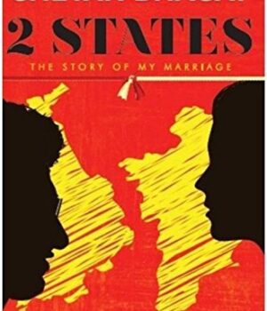 2 States: The Story Of My Marriage by Chetan Bhagat