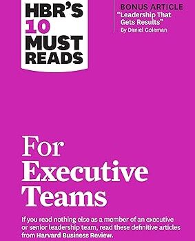 HBR's 10 Must Reads for Executive Teams by Harvard Business Review
