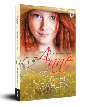 Anne of Green Gables by L. M. Motgomery