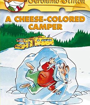 GERONIMO STILTON # 16 A CHEESE-COLORED CAMPER by STILTON GERONIMO