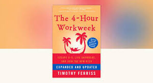 The 4-Hour Workweek by Timothy Ferriss