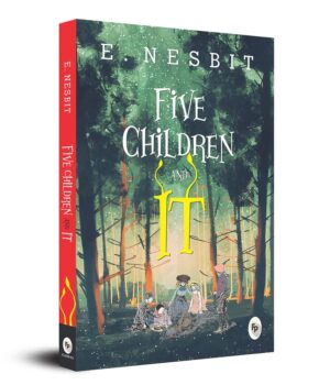 Five Children And It by E. Nesbit