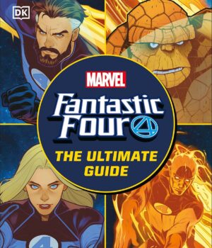 Fantastic Four The Ultimate Guide by DK