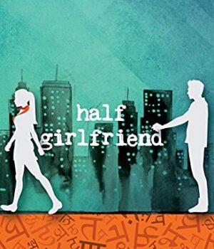 Half Girlfriend by Chetan Bhagat