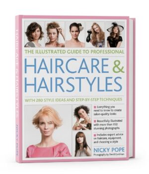 The Illustrated Guide to Professional Haircare and Hairstyles