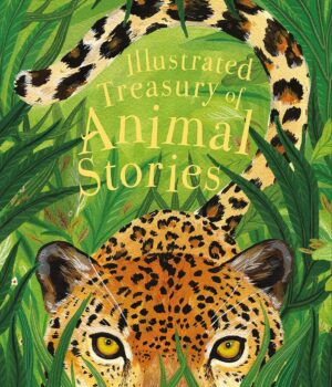 Illustrated Treasury of Animal Stories by DK