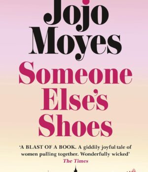 Someone else’s shoes by Jojo Moyes