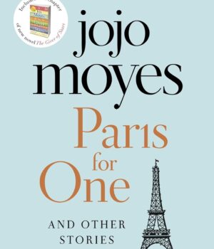 Paris for One and Other Stories by Jojo Moyes
