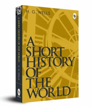 A Short History of the World by H. G. Wells