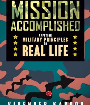MISSION ACCOMPLISHED (PB) by Virender Kapoor