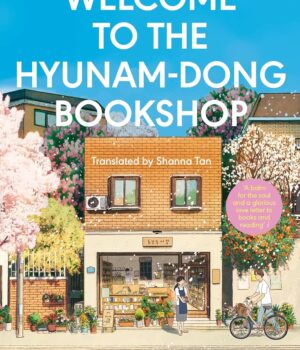 Welcome to the Hyunam-dong Bookshop by Hwang Bo-reum