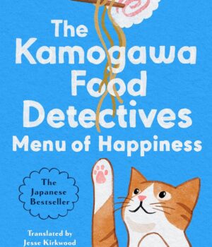 Menu of Happiness by Hisashi Kashiwai and Jesse Kirkwood