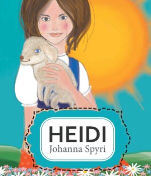 Heidi by Johanna Spyri