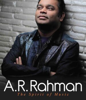A.R. Rahman: The Spirit of Music
