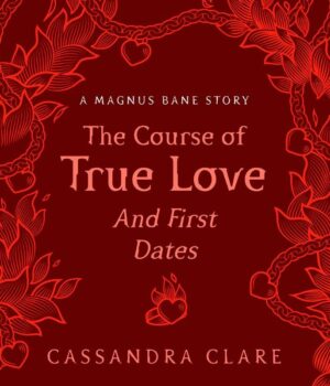 The Course of True Love by Cassandra Clare