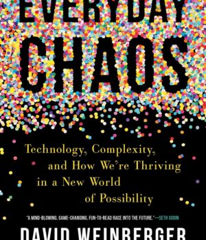 Everyday Chaos by David Weinberger