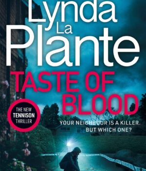 Taste of Blood: The thrilling new Jane Tennison crime novel by Lynda La Plante