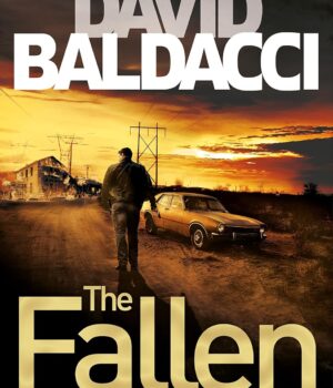 THE FALLEN BY DAVID BALDACCI