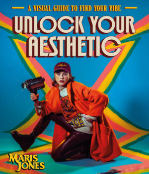 Unlock Your Aesthetic by Maris Jones