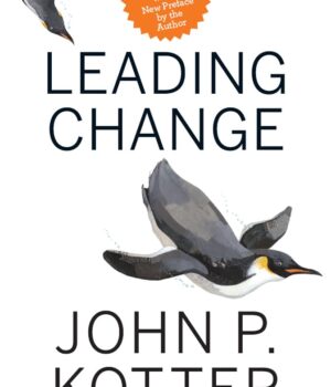 Leading Change by Jhon P.Kotter