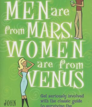 Men Are From Mars, Women Are From Venus By John Gray